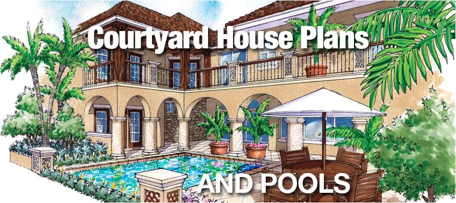 courtyard house plans and pools