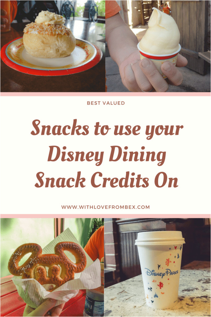 best valued snacks use disney dining plan snack credits