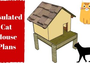 Heated Cat House Plans Insulated Cat House Plans Youtube