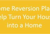 Home Reversion Plan Calculator Home Reversion Plans Help Turn Your House Into A Home